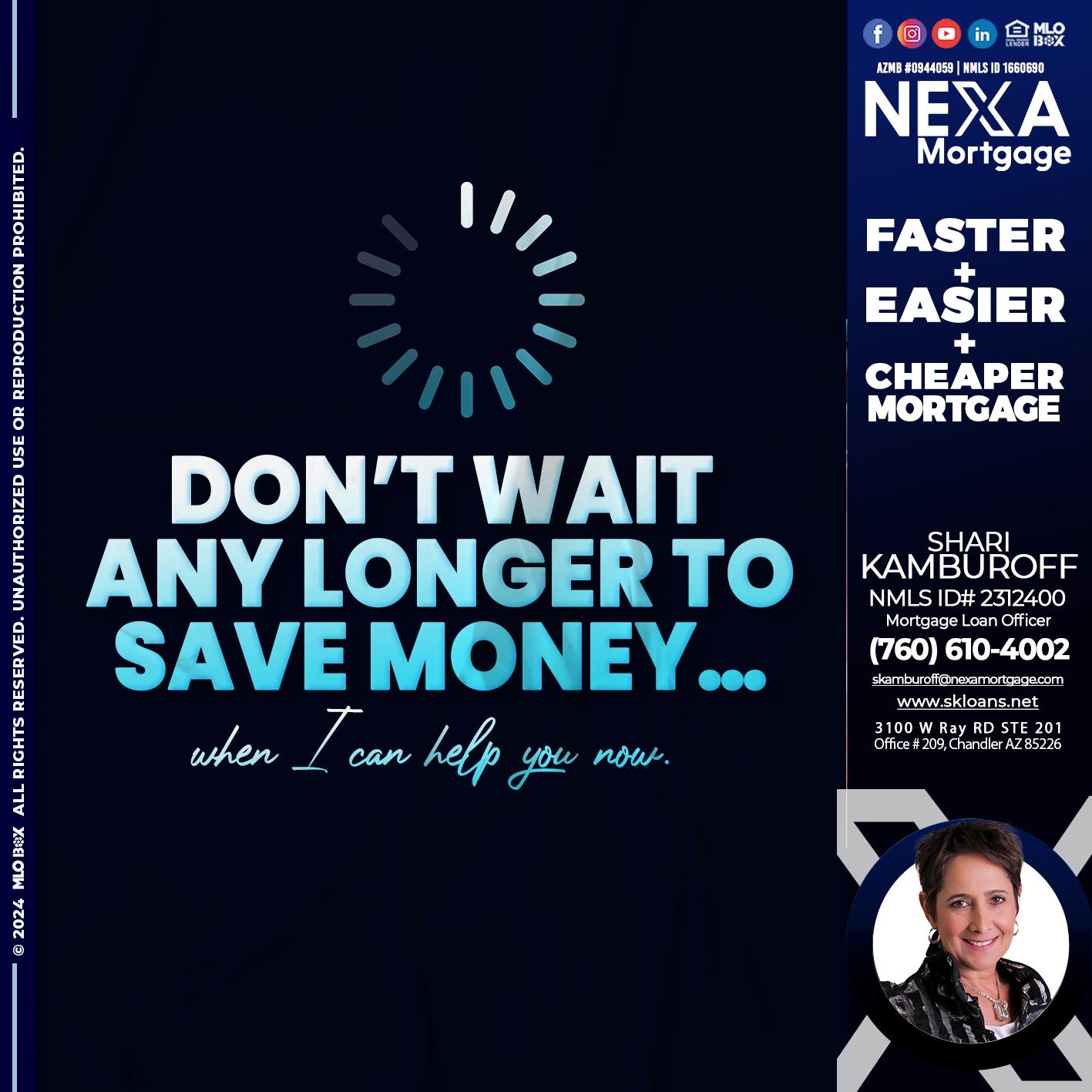 DONT WAIT - Shari Kamburoff -Mortgage Loan Officer