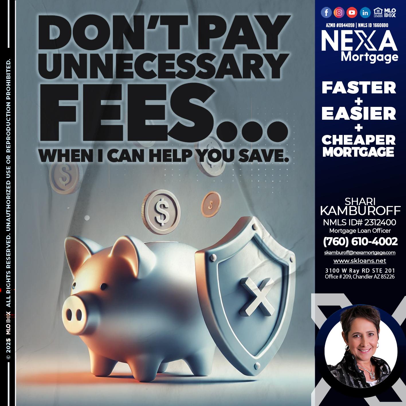 DON´T PAY UNNECESARY FEES... - Shari Kamburoff -Mortgage Loan Officer